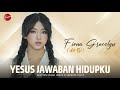 YESUS JAWABAN HIDUPKU FIONA GRACELYN