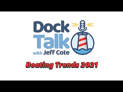 Dock Talk with Jeff Cote and Tim Charles - 2021 Trends in the Marine Industry