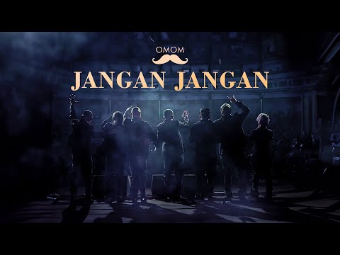OMOM - Jangan Jangan (Official Music Video)