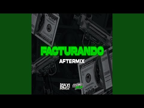 FACTURANDO (Aftermix) (feat. LESCANO DEEJAY)