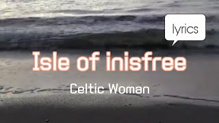 celtic woman - isle of innisfree 🎵 lyrics/가사/해석/ENG/KOR/เนื้อร้อง/việc nhà