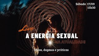 73. A Energia Sexual na Atualidade