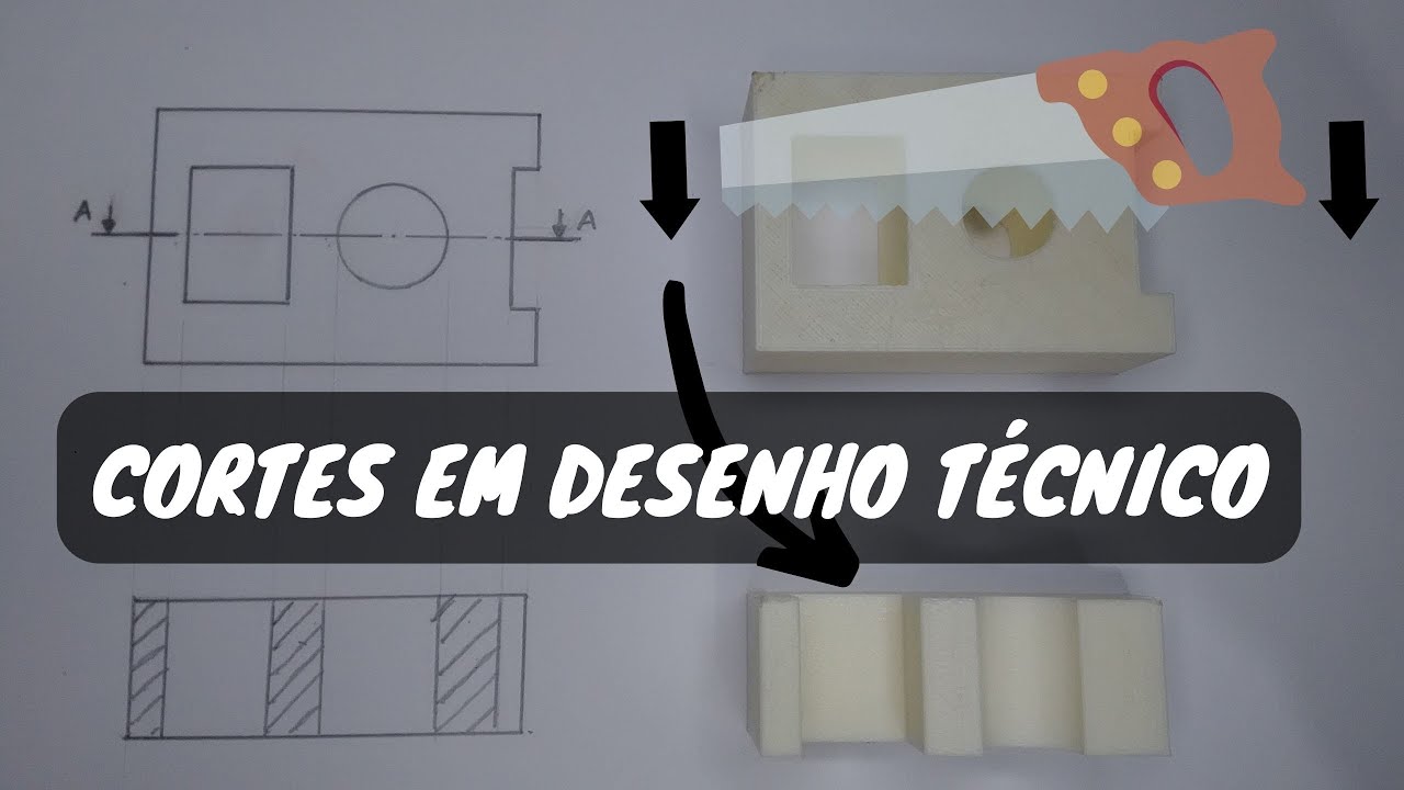 Desenho técnico - Representação de uma peça em corte | Aula 12