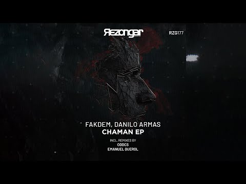 FAKDEM, DANILO ARMAS - CHAMÁN (EMANUEL QUEROL REMIX) [ Rezongar Music ]