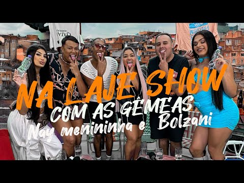 Na laje show - Convidadas Bolzani e Nay menininha