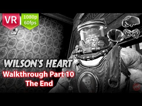 Wilson's Heart Complete Walkthrough Part 10 for Oculus Rift FullHD 1080p 60 fps