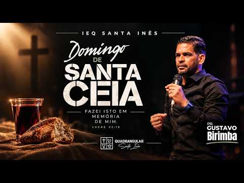 Domingo de Santa Ceia || Pr. Gustavo Birimba  || 11/10/2026
