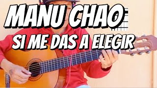 Manu Chao - Si me das a elegir (TUTORIAL para guitarra)