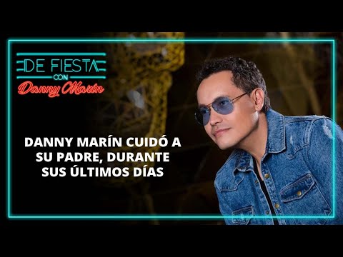 De Fiesta con Danny - La dura historia de cómo Danny Marín cuidó a su padre en sus últimos días