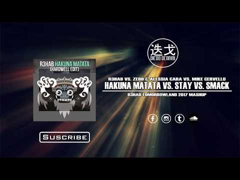 Hakuna Matata vs. Stay vs. SMACK! (R3hab Tomorrowland 2017 Mashup)
