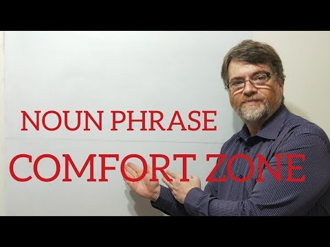 English Tutor Nick P Noun Phrase (103) Comfort Zone