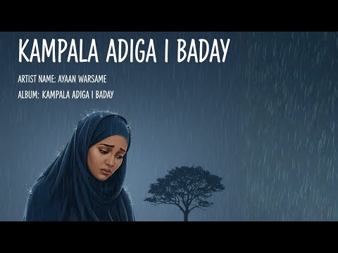 KAMPALA ADAA I BADAY | AYAAN WARSAME | REMIX