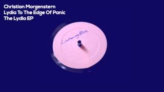 Christian Morgenstern - Lydia To The Edge Of Panic