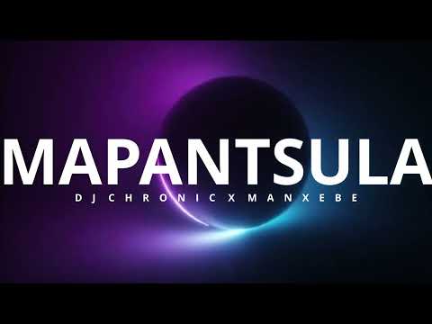 Dj Chronic ft Manxebe - MaPantsula