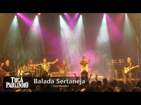 Balada Sertaneja - Tuca e Paulinho