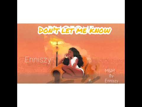 Enniszy - Don't let me know