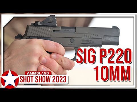New SIG P220 10mm Legion and 10mm P320!