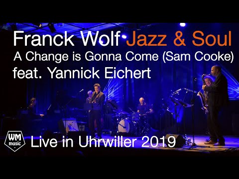 Franck Wolf Jazz & Soul - A Change is Gonna Come