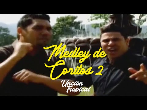 Unción Tropical - Medley de Coritos 2 (Video Oficial)