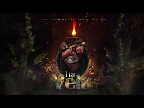 Aaron Sevilla, Peppe Citarella, feat Alenna - La Vela / Afro Latin House