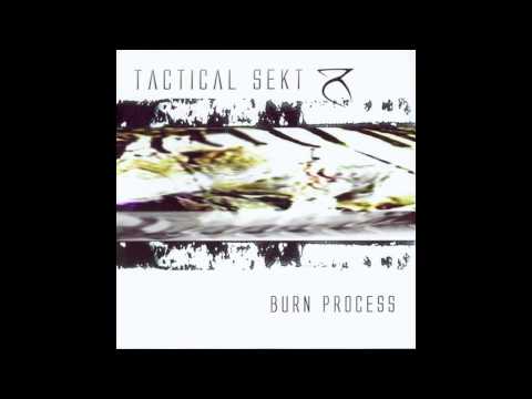 Tactical Sekt - Burn Process [HD]
