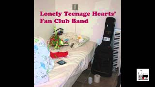 Lonely Teenage Hearts' Fan Club Band - Bed Bug