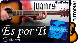 Cómo tocar ES POR TI 💘 - Juanes / Tutorial GUITARRA 🎸 / GuiTabs #085