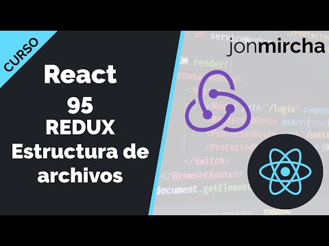 React Course: 95. REDUX File Structure - jonmircha