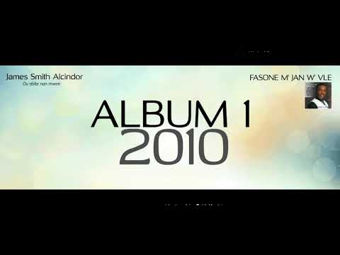 OU ABITE NAN MWEN - James Alcindor - ALBUM 1