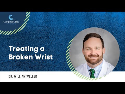 Treating a Broken Wrist with Dr. Weller