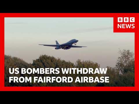 US bombers withdraw from Fairford airbase | BBC News