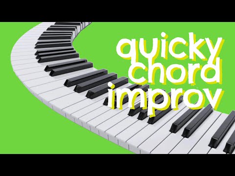 Quicky Chord Improv