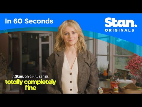 In 60 Seconds | Totally Completely Fine | A Stan Original Series.