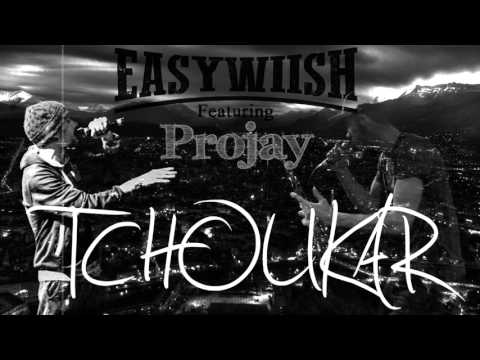 EasyWiish - Tchoukar ft Projay (2015)