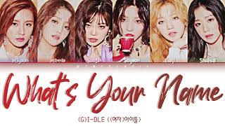 (G)I-DLE ((여자)아이들) –What&#39;s Your Name  Lyrics (Color Coded Han/Rom/Eng)
