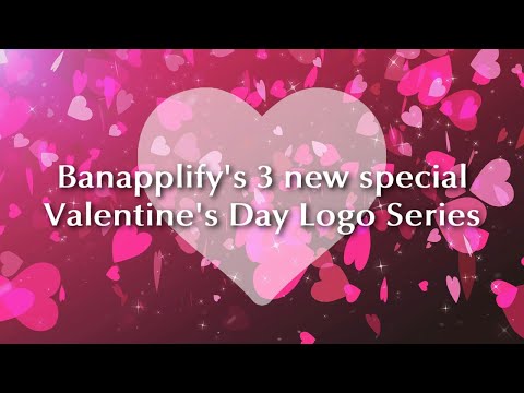 Banapplify's 3 new Special Valentine's Day Special 2023 Logo Series