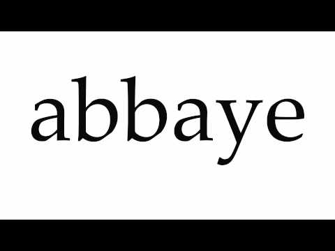 How to Pronounce abbaye