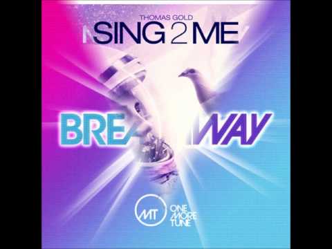 Thomas Gold - Sing 2 me VS Norman Doray and Tawiah - Breakaway (RICHI TOUCH Bootleg)