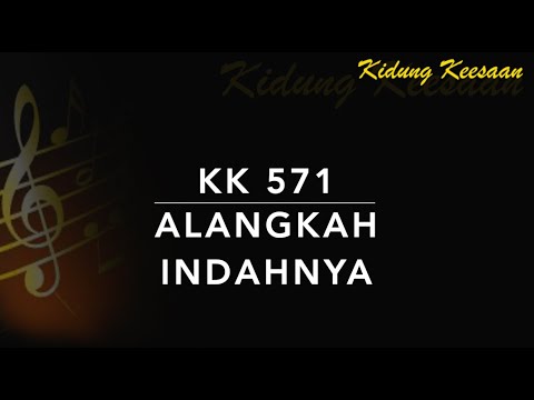 KK 571 Alangkah Indahnya (Blest Be the Tie That Binds) - Kidung Keesaan