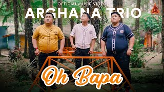 Download lagu Arghana Trio - Oh Bapa mp3
