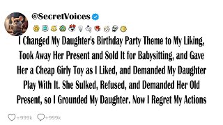I Changed My Daughter's Birthday Party Theme to My Liking, Took Away Her Present and Sold It for ...