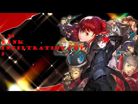 Persona 5 Royal pt 39 Bank Infiltration 1 of 3