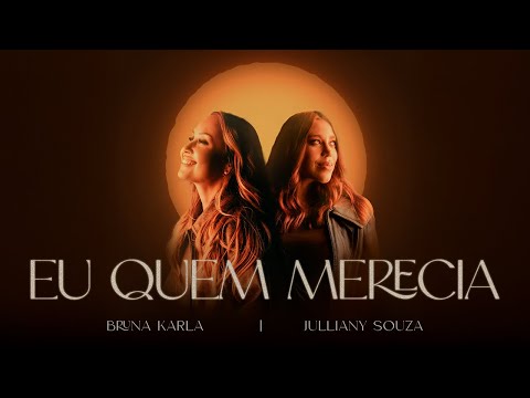 Bruna Karla and Julliany Souza