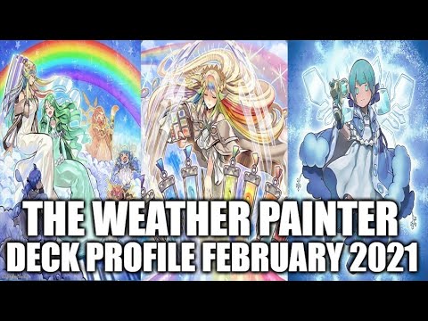 THE WEATHER PAINTER DECK PROFILE (FEBRUARY 2021) YUGIOH!