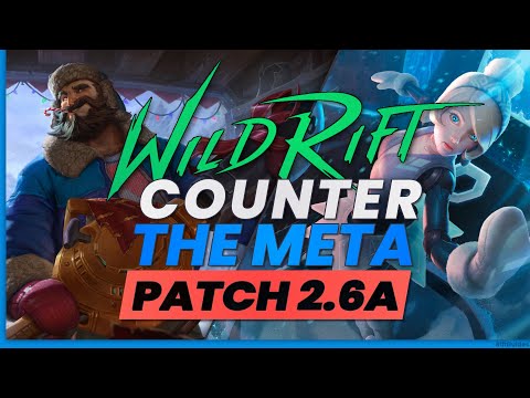 Counter The Meta | Patch 2.6A | RiftGuides | WildRift
