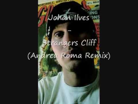 Johan Ilves - Strangers Cliff (Andrea Roma Remix)