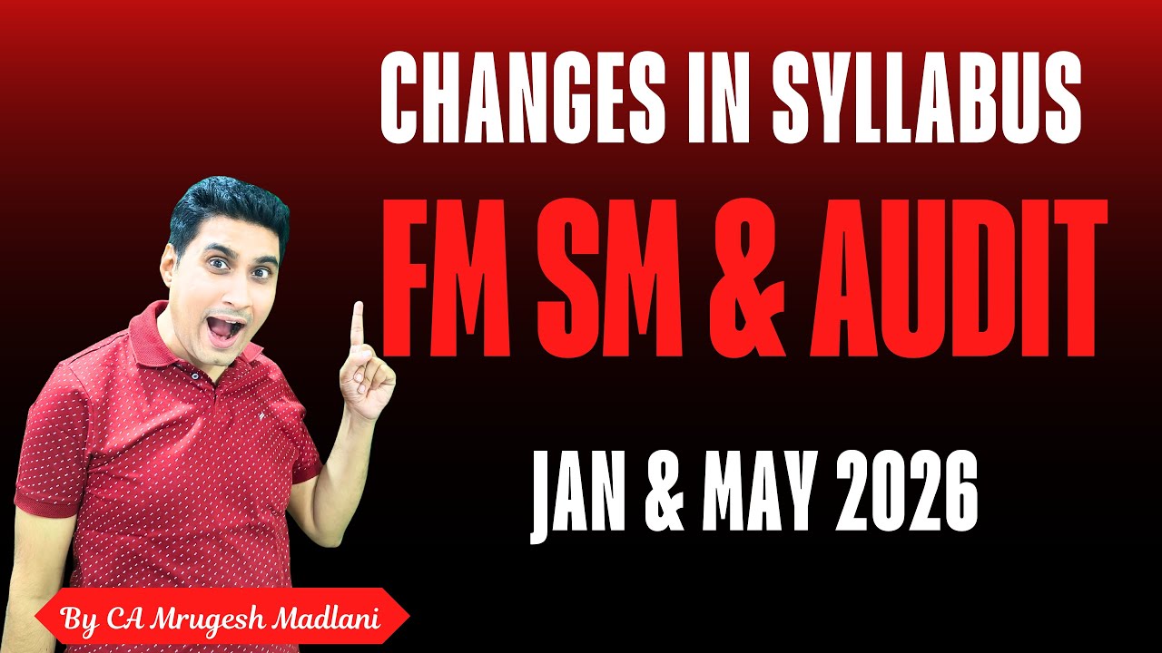 Changes in FM SM & Audit ❓❓❓ | CA Inter Jan & May 26 Exams