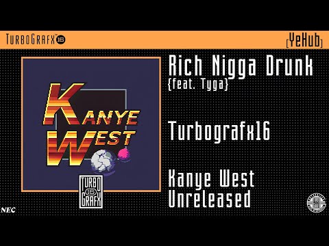 Kanye West - RICH N*GGA DRUNK ~TURBOGRAF16 | LEAK~