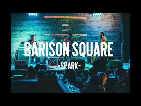 Barison Square - Spark (Audio Only)