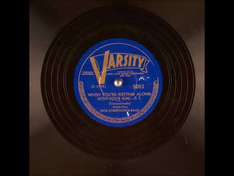 When You're Getting Along with Your Gal (Conquistanda) ~ Dick Robertson & Band (1939)